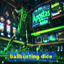 ballbusting dice